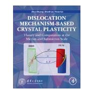 Dislocation Mechanism-based Crystal Plasticity