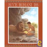 Ecce Romani : A Latin Reading Program: II B Pastimes and Ceremonies