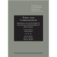 Torts and Compensation, Personal Accountability and Social Responsibility for Injury, Concise(American Casebook Series)