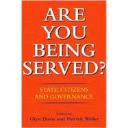 Are You Being Served? State, Citizens and Governance