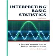 Interpreting Basic Statistics: A Guide and Workbook Based on Excerpts from Journal Articles,9781884585913