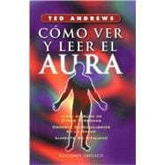 Como ver y leer el aura / How to See and Read the Aura