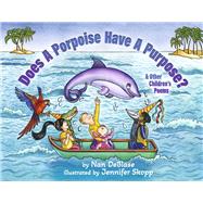 Does a Porpoise Have a Purpose?