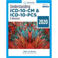 Understanding ICD-10-CM and ICD-10-PCS: A Worktext - 2020