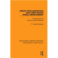 Urban Food Marketing and Third World Rural Development