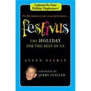 Festivus : The Holiday for the Rest of Us