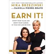 Earn It! Know Your Value and Grow Your Career, in Your 20s and Beyond
