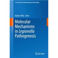 Molecular Mechanisms in Legionella Pathogenesis
