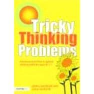 Tricky Thinking Problems: Advanced activities in applied thinking skills for ages 6-11