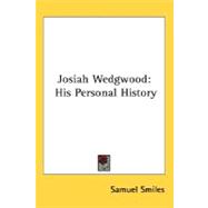 Josiah Wedgwood : His Personal History