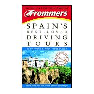 Frommer's<sup>®</sup> Spain's Best-Loved Driving Tours , 5th Edition