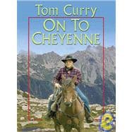 On To Cheyenne