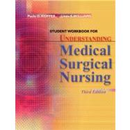 Understanding Medical Surgical Nursing, Student Workbook