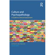 Culture And Psychopathology: A Guide To Clinical Assessment