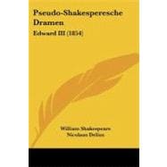 Pseudo-Shakesperesche Dramen : Edward III (1854)