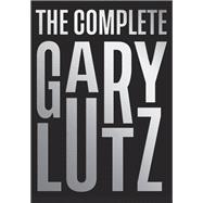 The Complete Gary Lutz