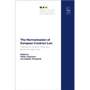 The Harmonisation of European Contract Law Implications for European Private Laws, Business and Legal Practice