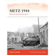 Metz 1944 Patton’s fortified nemesis