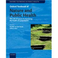 Oxford Textbook of Nature and Public Health The role of nature in improving the health of a population