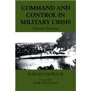 Command and Control in Military Crisis
