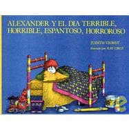 Alexander y el dia terrible, horrible, espantoso, horroroso (Alexander and the Terrible, Horrible, No Good, Very Bad Day)