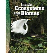 Inside Ecosystems and Biomes : Life Science