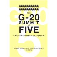 The G-20 Summit at Five Time for Strategic Leadership