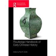 Routledge Handbook of Early Chinese History