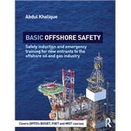Basic Offshore Safety: Safety induction and emergency training for new entrants to the offshore oil and gas industry