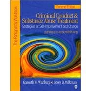 Criminal Conduct and Substance Abuse Treatment : Strategies for Self-Improvement and Change, Pathways to Responsible Living - The Participant's Workbook