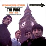 Anyway, Anyhow, Anywhere; The Complete Chronicle of The Who The Complete Chronicle of THE WHO 1958-1978