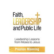Faith, Leadership and Public Life