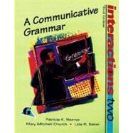 Interactions Two : A Communicative Grammar