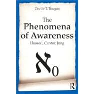 The Phenomena of Awareness: Husserl, Cantor, Jung
