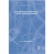 Landmark Essays on Rhetoric of Science: Theories, Themes, and Methods