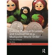 Culture, Political Economy and Civilisation in a Multipolar World Order