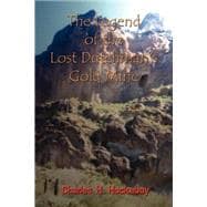 The Legend Of The Lost Dutchman's Gold Mine
