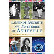 Legends, Secrets and Mysteries of Asheville