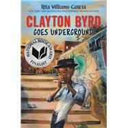 Clayton Byrd Goes Underground