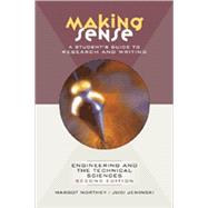 Making Sense A Student's Guide to Research and Writing in Engineering and the Technical Sciences