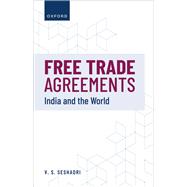Free Trade Agreements India and the World
