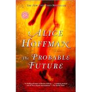The Probable Future A Novel