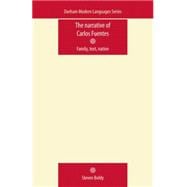 The Narrative of Carlos Fuentes Family, Text, Nation