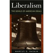 Liberalism The Genius of American Ideals