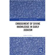 Embodiment of Divine Knowledge in Early Judaism