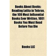 Books about Books : Reading Lolita in Tehran, the 100 Most Influential Books Ever Written, 1001 Books You Must Read Before You Die