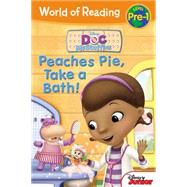 World of Reading: Doc McStuffins Peaches Pie, Take a Bath! Level Pre-1