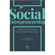 Social Entrepreneurship A Better Way of Thinking about a Sustainable Future