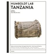 Humboldt Lab Tanzania Objects from the Colonial Wars in the Ethnologisches Museum, Berlin – Tanzanian-German Perspectives