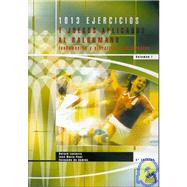 1013 Ejercicios y Juegos Aplicados al Balonmano : Volumen II: Sistemas de Juego y Entrenamiento del Portero